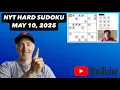 Let s CRACK the NYT Hard Sudoku May 10 2025 Walkthrough Solution
