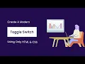 Create a Modern Toggle Switch Using Only HTML CSS