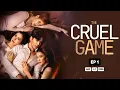 The Cruel Game EP 1 Series ENG SUB Thai Drama Full Episode