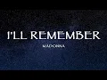 Download Lagu Madonna - I'll Remember (Lyrics)