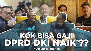 Download Lucunya Negeri Ini #5 : KOK BISA GAJI DPRD NAIK MP3