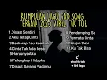 Download Lagu Kumpulan Lagu Sad Songs Terbaik 2025 Viral Tik Tok