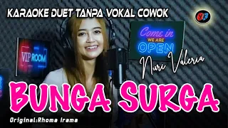 Download NURI VALERIA - BUNGA SURGA KARAOKE DANGDUT TANPA VOKAL COWOK || ORIGINAL:H RHOMA IRAMA MP3
