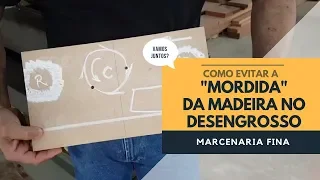 Como evitar a "mordida" da madeira ao passá-la no desengrosso? Fernando responde.