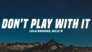 Lola Brooke Don T Play With It Lyrics Ft Billy B 