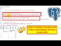 How To Change Column Data Types in PostgreSQL Without Losing Data PostgreSQL Database Tutorial