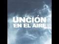 Unción En El Aire