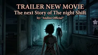 TRAILER NEW MOVIE | The next Story of The Night Shift