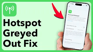 iPhone Hotspot Greyed Out? Here's The Fix!