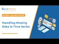 How to Handle Missing Data in Time Series Machine Learning Tutorial DataMites