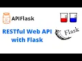 RESTful Web API with Flask I RESTful Web API Tutorial I Web API With Flask