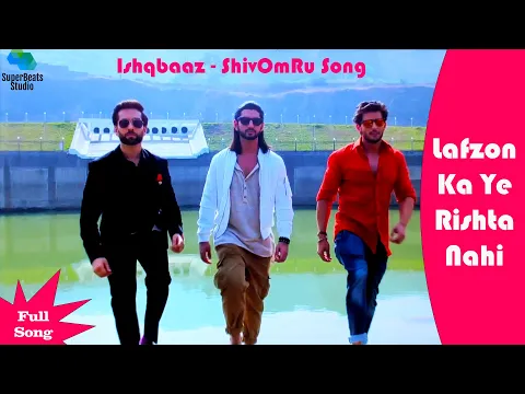 Download MP3 Lafzon Ka Ye Rishta Nahi Full Song | Ishqbaaz | ShivOmRu Song