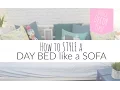 How to Style a Daybed like a Sofa