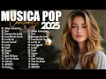 Download Lagu Melhores Musicas Pop Internacionais 2025 🟢 Top 100 Acustico Músicas Internacionais Pop 2025 🟢 SAD