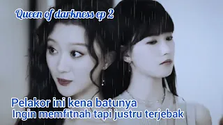 Queen Of Darkness Ep 2 This Woman Got Caught In A Trap She Wanted To Slander Someone But Got Tr  Queen Of Darkness Ep 2 This Woman Got Caught In A Trap She Wanted To Slander Someone But Got Tr