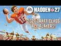 Madden NFL 27 - ALL PLAYERS Included in Upcoming 2027 Draft Class