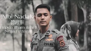 Download ALBI NADAK - BRIPDA ILHAM ILAHI FT NELLA FIRDAYATI (COVER) | BRIMOB POLRI | POLDA JAMBI MP3