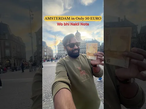 India to Amsterdam in Just 50 Euro - Fake Note🥲!