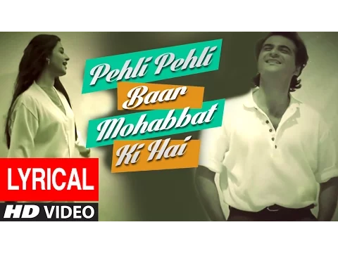 Download MP3 Pehli Pehli Baar Mohabbat Ki Hai Lyrical Video | Sirf Tum | Kumar Sanu, Alka Yagnik|Sanjay K,Priya G