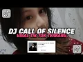 Download Lagu DJ CALL OF SILENCE X THE BOX DJ KOMANG VIRAL TIK TOK TERBARU 2024