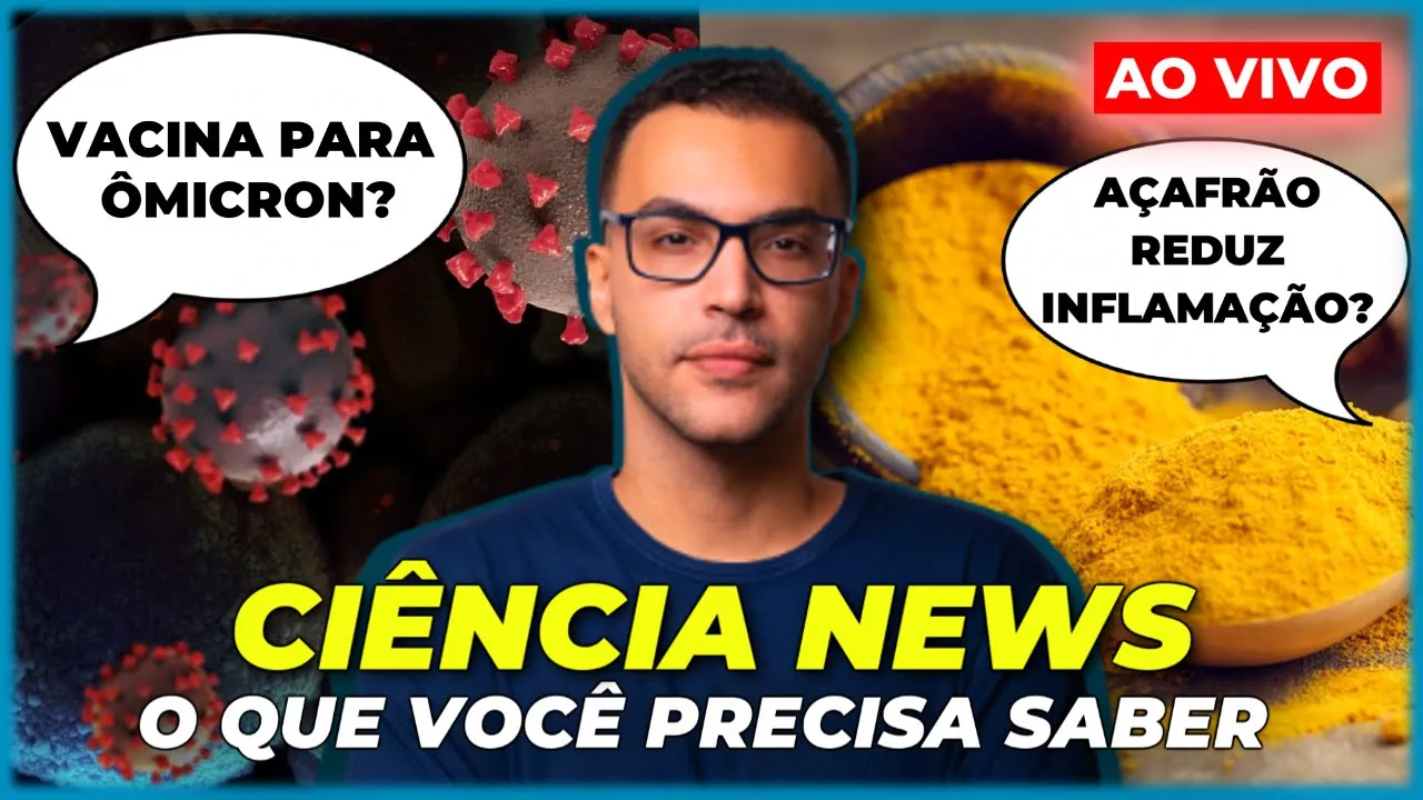 BOAS NOTÍCIAS DA COVID, CÚRCUMA PARA INFLAMAÇÃO,  E UM GRANDE ANÚNCIO | Ciência News #21