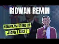 Download Lagu Ahlinya Roasting, Inilah Kompilasi Stand Up Ridwan Remin!