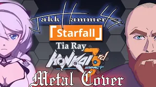 Download Starfall - Tia Ray \u0026 Honkai Impact 3 | Metal Cover by JakkHammer47 MP3