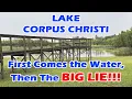 Rising Water At Lake Corpus Christi Means Future Excuses and Lies