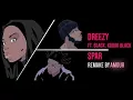 Dreezy - Spar ft. 6LACK, Kodak Black (Remake by Amour)