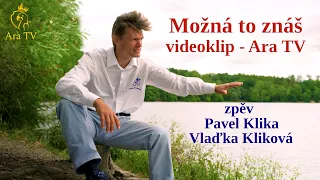 Videoklip Možná to znáš  - zpěv Pavel Klika a Vlaďka Kliková