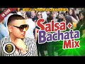 Lagu 💃 BACHATA Y SALSA EN UN SOLO MIX – DJ JUNIOR GOZADERA 💃