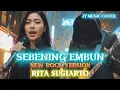 Lagu SEBENING EMBUN - RITA SUGIARTO [ ROCK VERSION ] (Lirik Lagu) 
