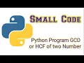Python program for GCD or HCF of two number