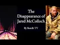 Carmi Illinois The Last Location Where Jared McColloch Disappeared