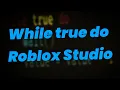 While true do loops ROBLOX