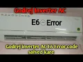 How to fix E6 error code in Godrej inverter AC E6 error code