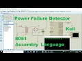 simulation of power failure detector with 8051 using assembly language keil in proteus