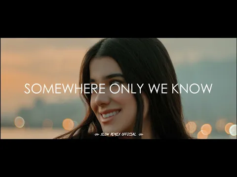 Download MP3 Dj Santuy Slow Remix - Somewhere Only We Know - ( Slow Remix Official )
