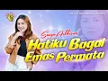 Lagu Sasya Arkhisna - Hatiku Bagai Emas Permata | Dipopulerkan Oleh Anie Carera (Official Music Video)
