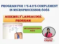 8085 programming Program for finding 1 s and 2 s Complement in 8085