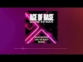 Download Lagu Ace of Base - All That She Wants (Isaiah Martin and Save the Robot Club Remix)