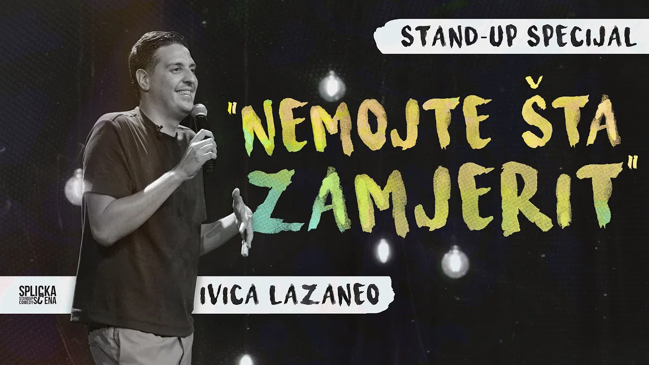 Ivica Lazaneo - Nemojte šta zamjerit (stand-up comedy specijal)