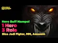 Download Lagu Ini Hero di Buff Bisa Jadi MM,Fighter, Assassin GK Ngotak!