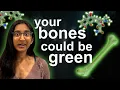 How a medicine can turn your bones green