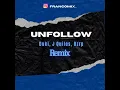 Unfollow  ( Remix ) Duki, J Quiles, Bzrp, Francomix