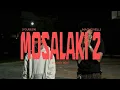 Lagu MOSALAKI 2 ft Machovelli MP4