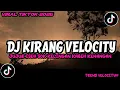 Lagu DJ JUJUR ISEH SOK KELINGAN KABEH KENANGAN || DJ KIRANG VELOCITY TREND FYP TIKTOK YANG KALIAN CARI