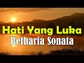 Download Lagu Hati Yang Luka - Betharia Sonata (Lyric Video)