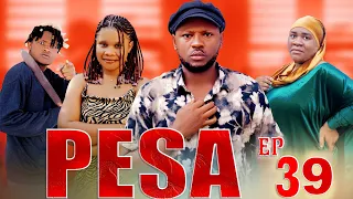 PESA Episode 39 Directorgozi Lovestory 