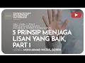 Download Lagu 169. 5 PRINSIP MENJAGA LISAN YANG BAIK (Part 1) | Tadzkiratus Saami’ | Ustadz Muhammad Nuzul Dzikri